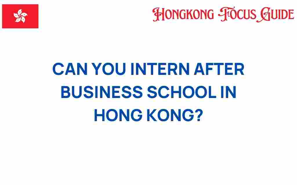 can-you-intern-after-business-school-hong-kong