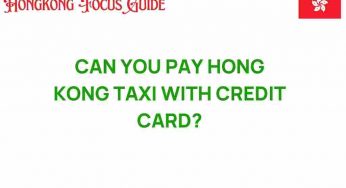 Can You Pay Hong Kong Taxis with a Credit Card? The Surprising Truth Revealed