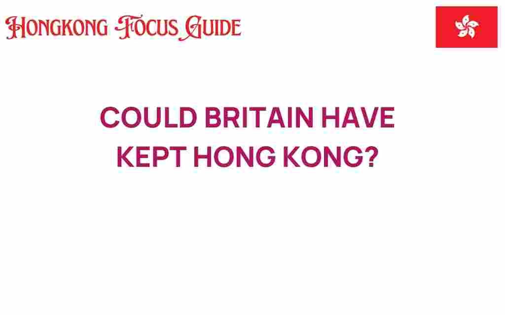 could-britain-have-kept-hong-kong