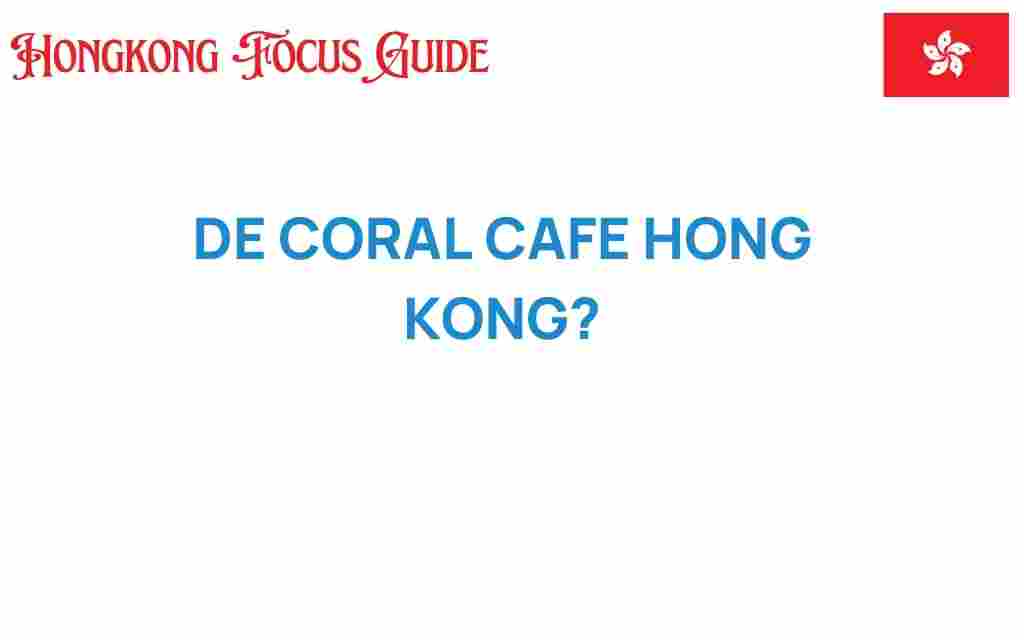 de-coral-cafe-hong-kong