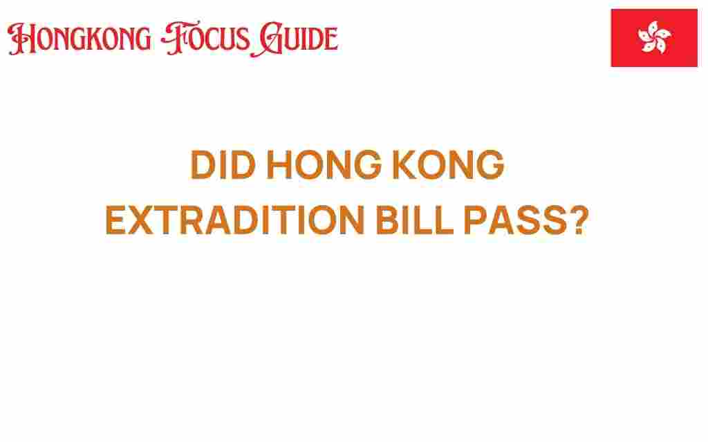 did-hong-kong-extradition-bill-pass