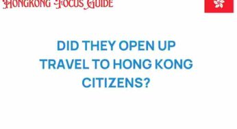 Have Travel Restrictions Eased for Hong Kong Citizens? Find Out Now!