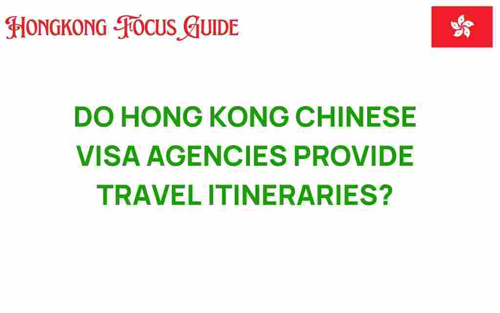 do-hong-kong-chinese-visa-agencies-travel-itineraries