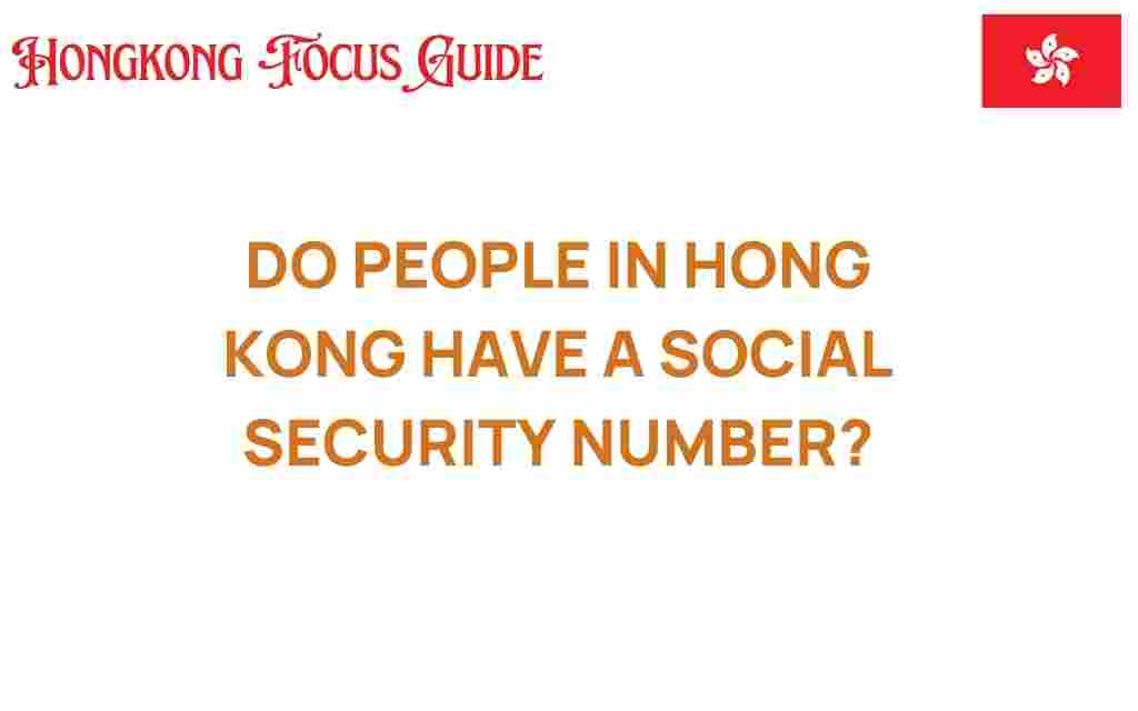 do-people-in-hong-kong-have-a-social-security-number