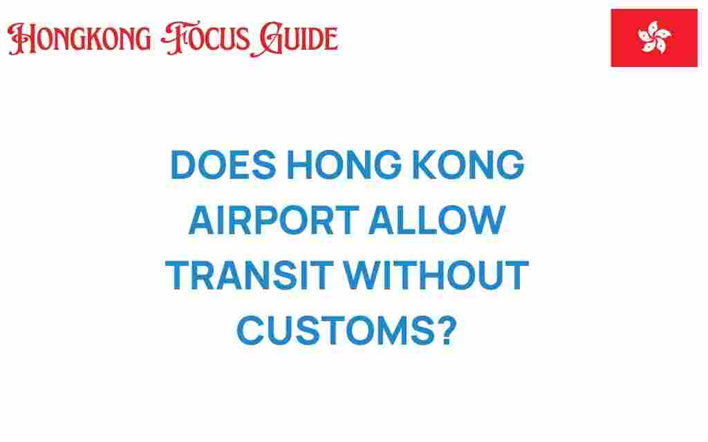 transit-without-customs-hong-kong-airport