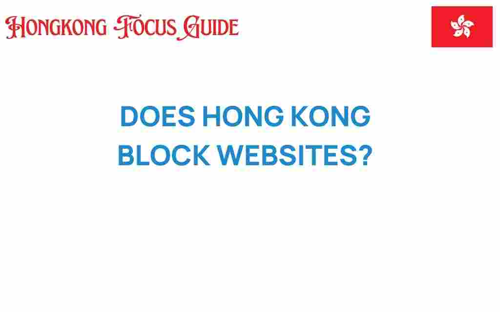 does-hong-kong-block-websites