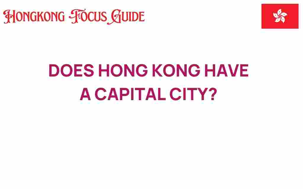 does-hong-kong-have-a-capital-city
