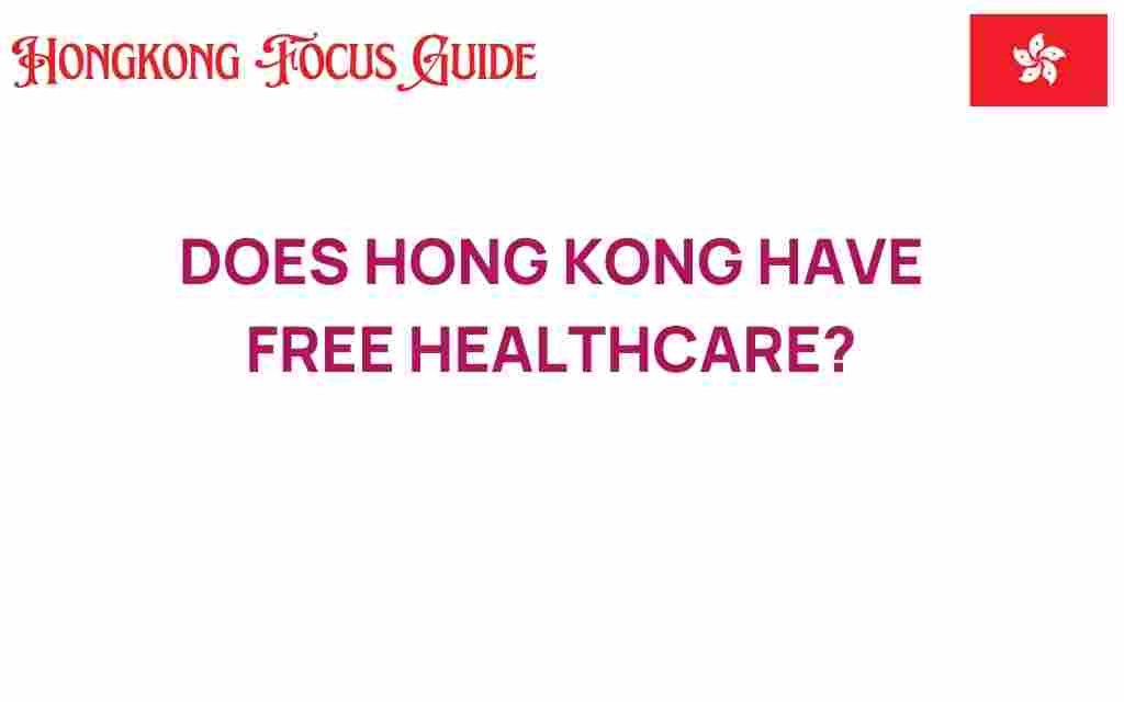 does-hong-kong-have-free-healthcare