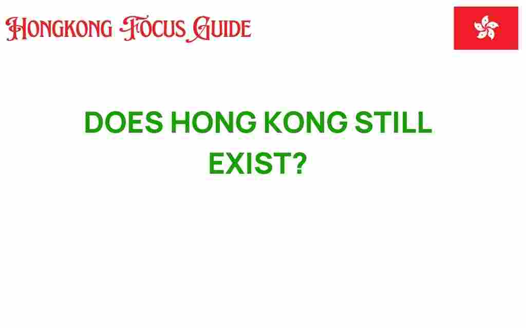 does-hong-kong-still-exist