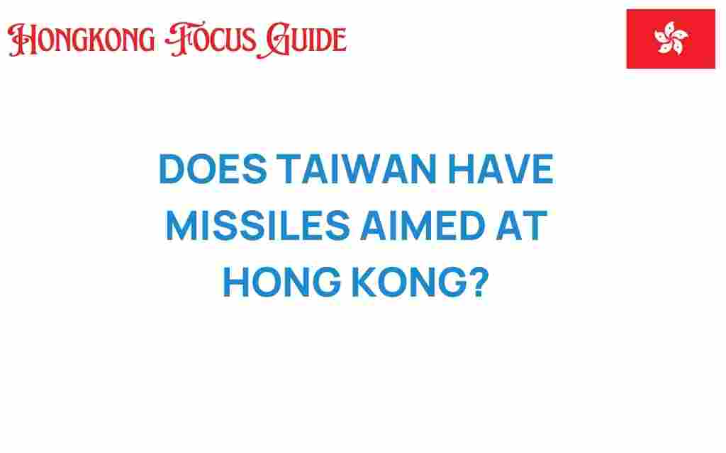 taiwan-missiles-aimed-hong-kong