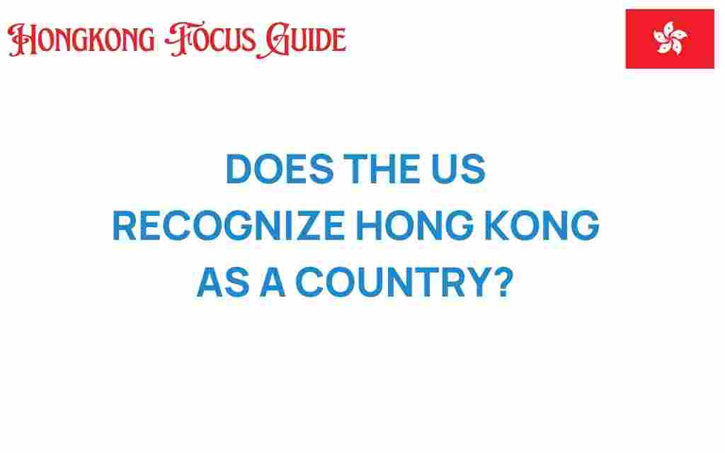 does-us-recognize-hong-kong-as-country
