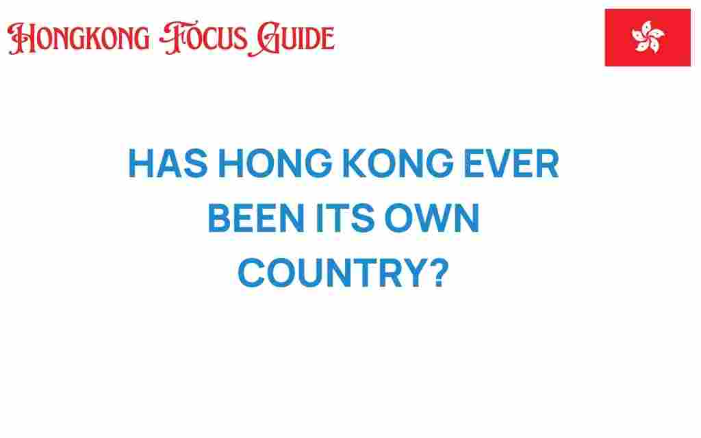 has-hong-kong-ever-been-its-own-country