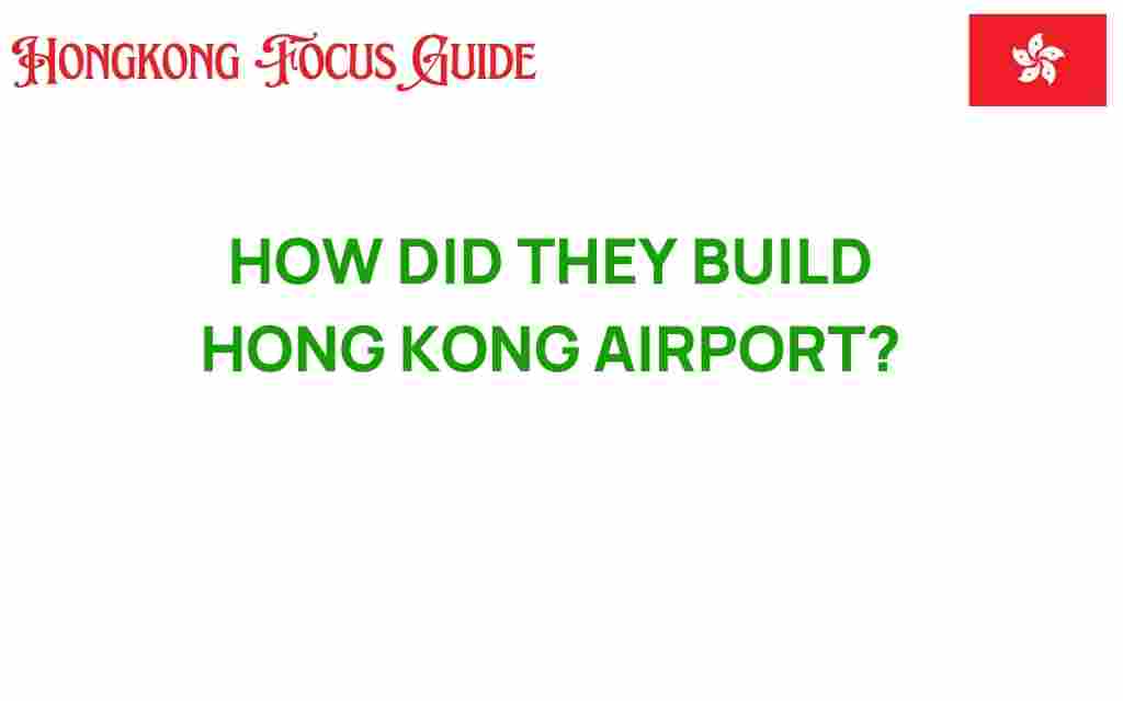 how-they-built-hong-kong-airport