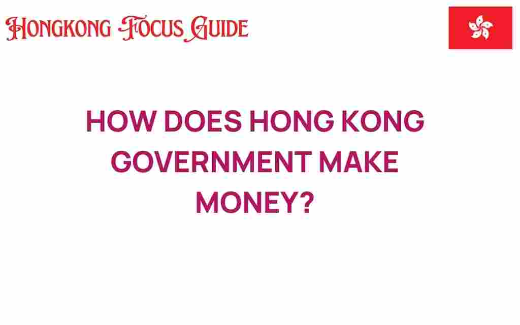 how-does-hong-kong-government-make-money