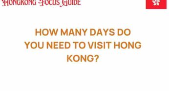 How Many Days Do You Need to Fully Experience Hong Kong?