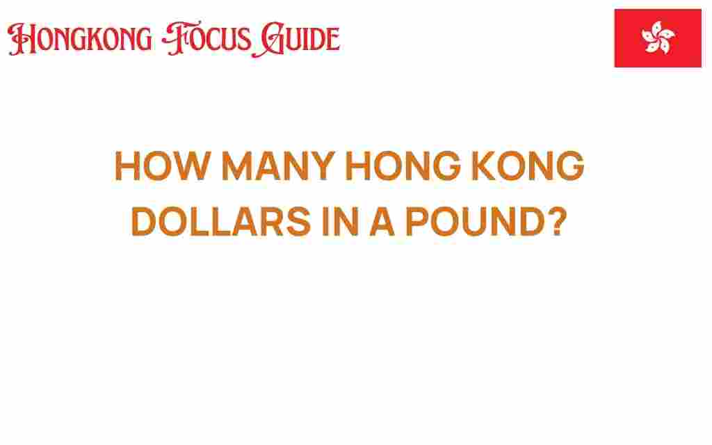 how-many-hong-kong-dollars-in-a-pound