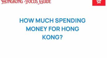 How Much Spending Money for Hong Kong? A Guide to Budgeting Your Trip