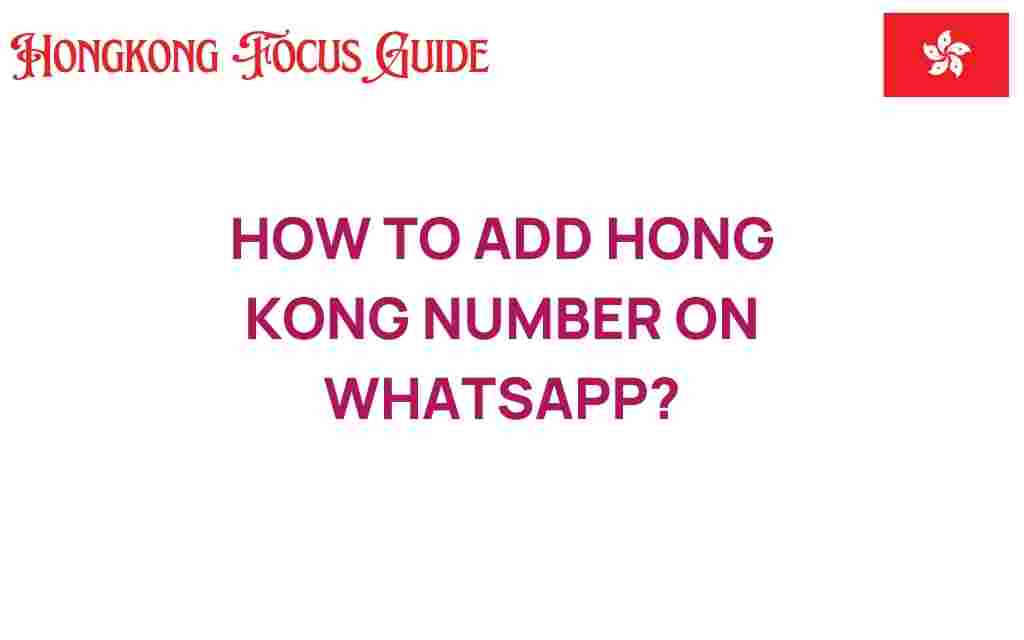 add-hong-kong-number-whatsapp