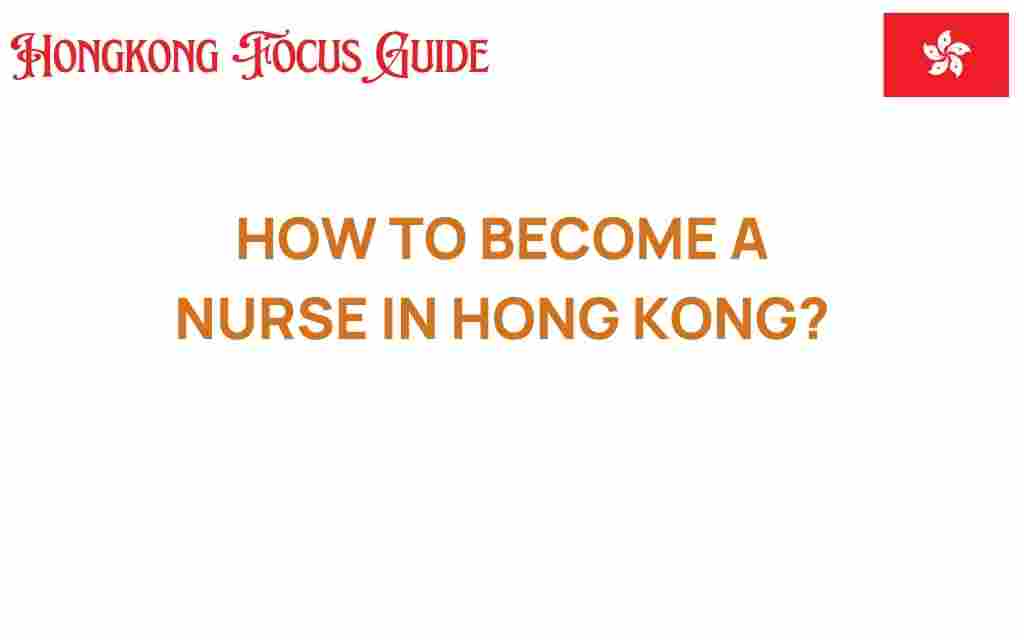 how-to-become-a-nurse-in-hong-kong