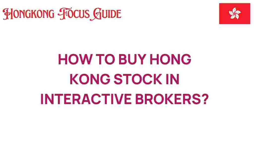 buy-hong-kong-stock-interactive-brokers