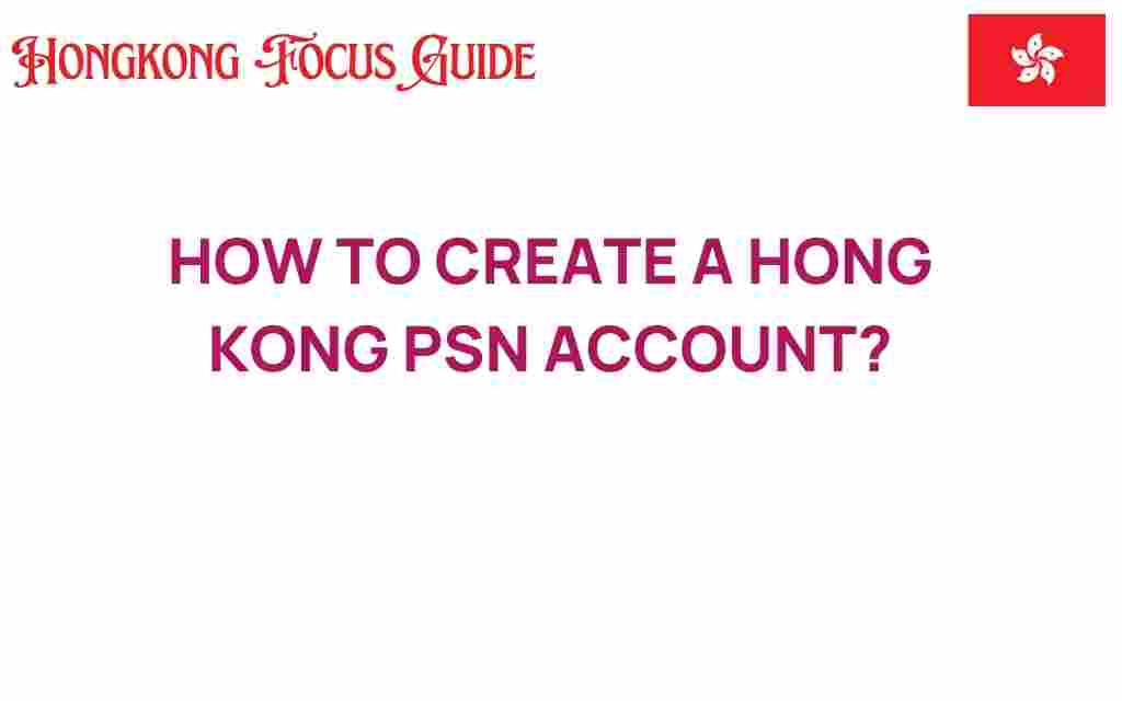 create-hong-kong-psn-account