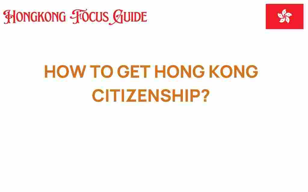 how-to-get-hong-kong-citizenship