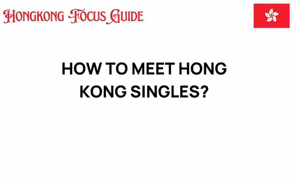 how-to-meet-hong-kong-singles