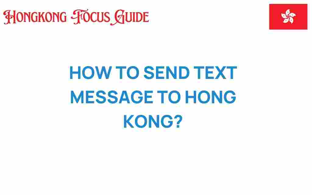 send-text-message-hong-kong