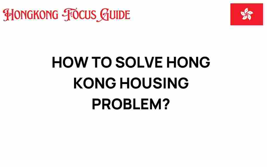 how-to-solve-hong-kong-housing-crisis