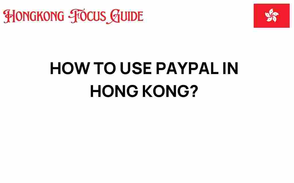 unlocking-paypal-in-hong-kong