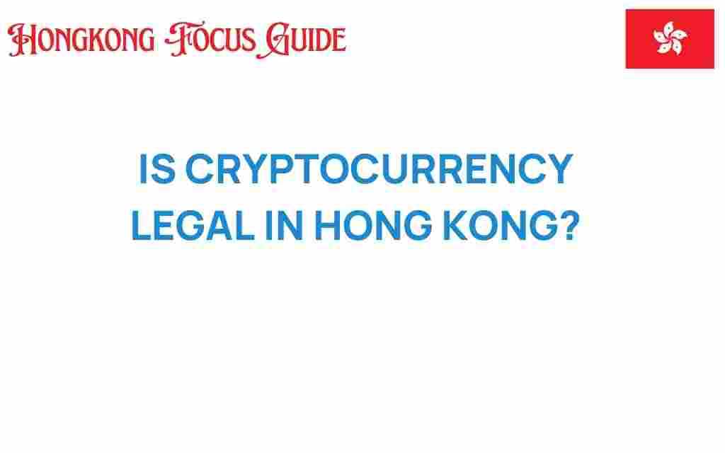 is-cryptocurrency-legal-in-hong-kong