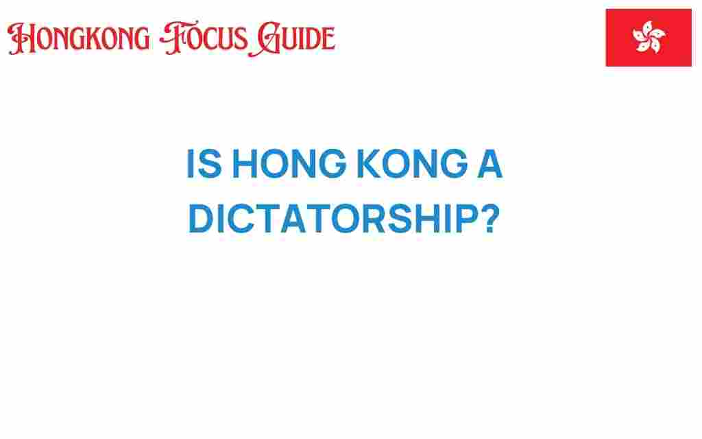 is-hong-kong-a-dictatorship