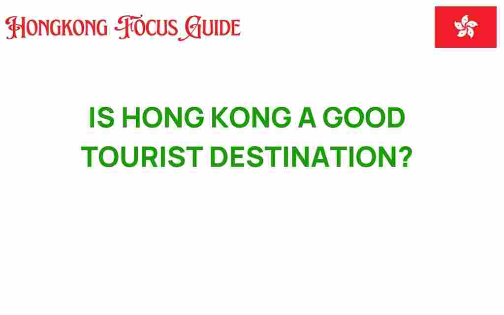 is-hong-kong-a-good-tourist-destination