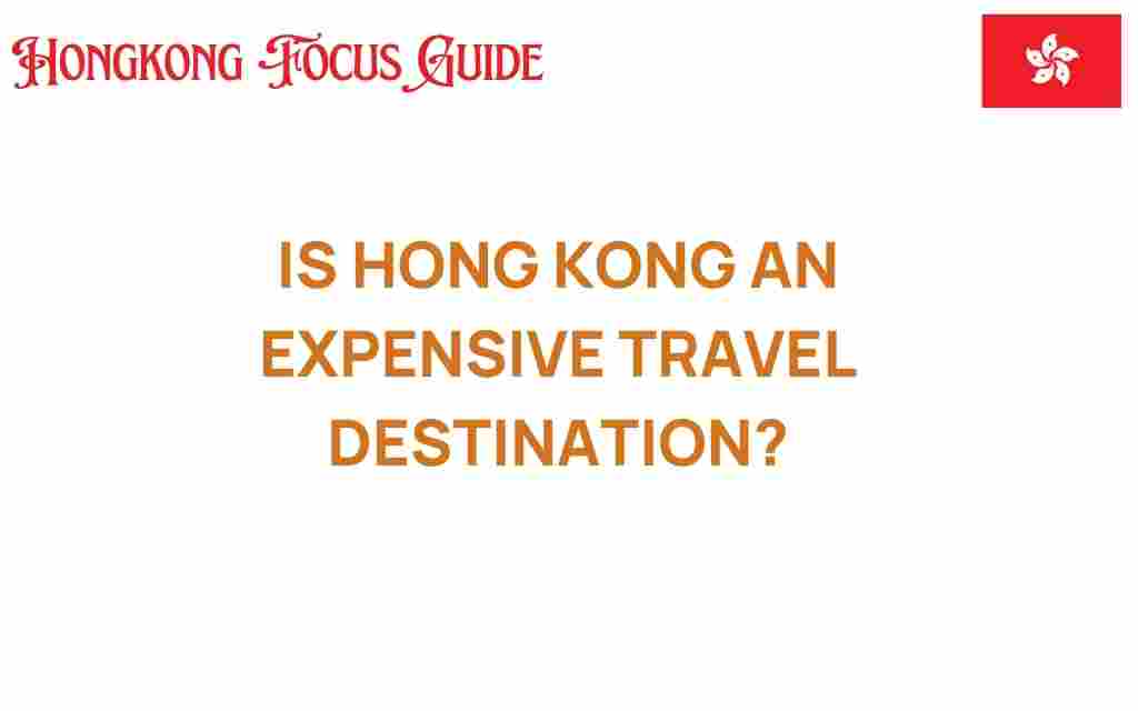 is-hong-kong-an-expensive-travel-destination