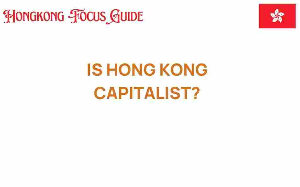 is-hong-kong-capitalist