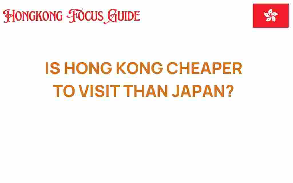 is-hong-kong-cheaper-to-visit-than-japan