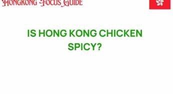 Is Hong Kong Chicken Spicy? Unlocking the Flavors of a Culinary Classic