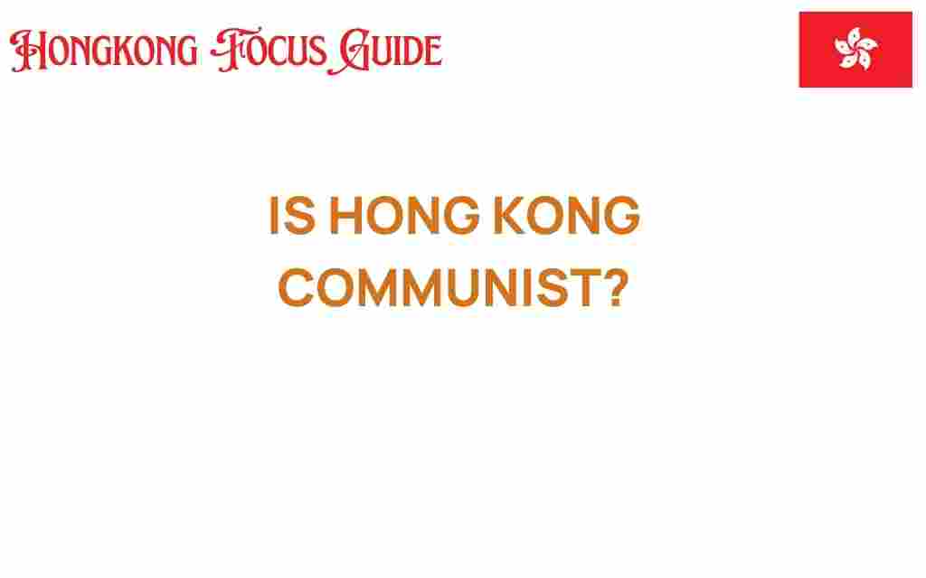 is-hong-kong-communist