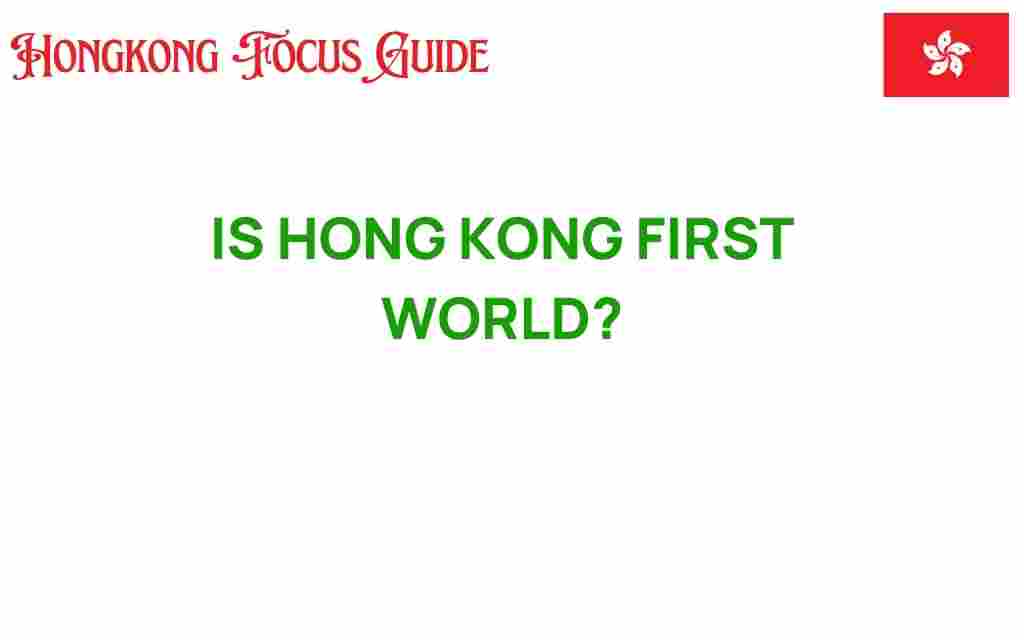 is-hong-kong-first-world-city