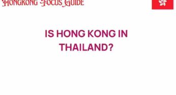Is Hong Kong in Thailand? Unraveling the Geographical Mystery