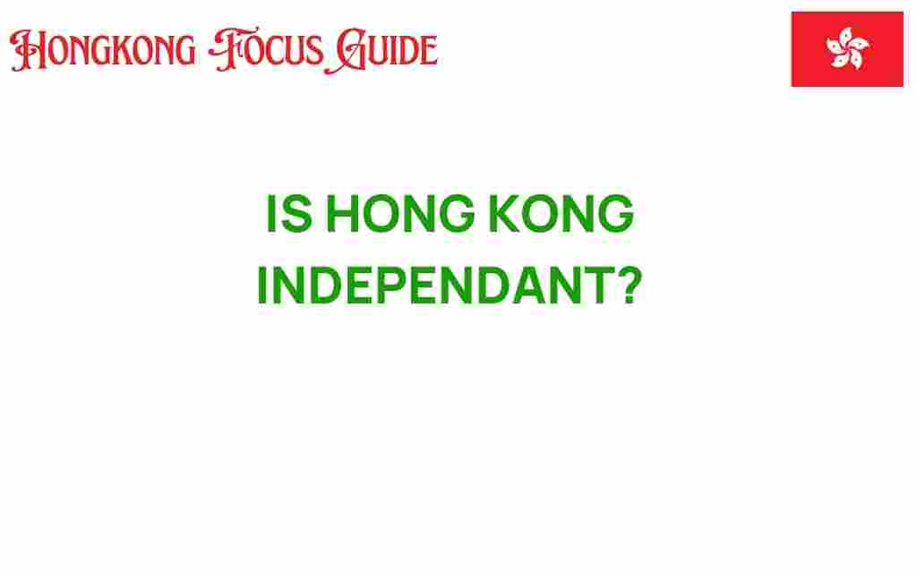 is-hong-kong-independent
