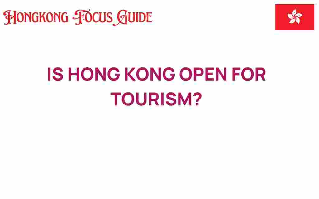is-hong-kong-open-for-tourism