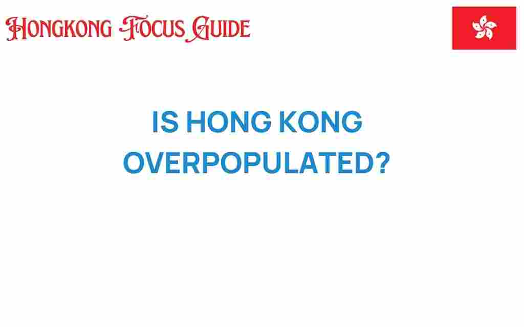 is-hong-kong-overpopulated