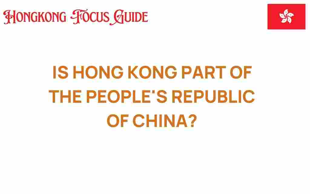 is-hong-kong-part-of-the-peoples-republic-of-china