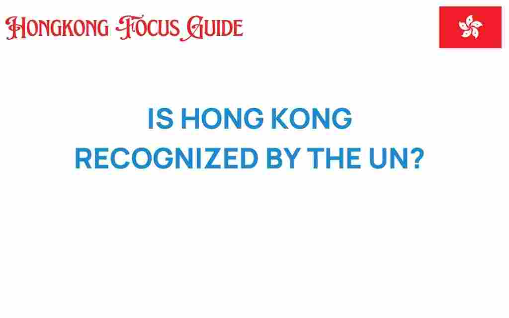 is-hong-kong-recognized-by-the-un