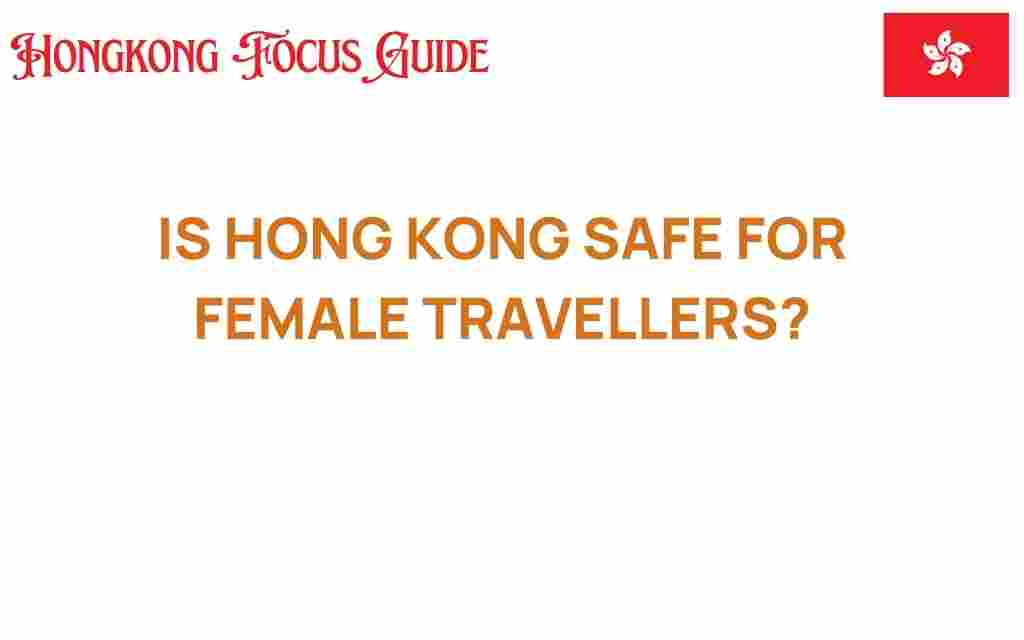 is-hong-kong-safe-for-female-travelers