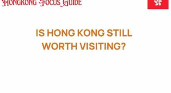 Is Hong Kong Still Worth Visiting? Exploring Its Allure in 2023