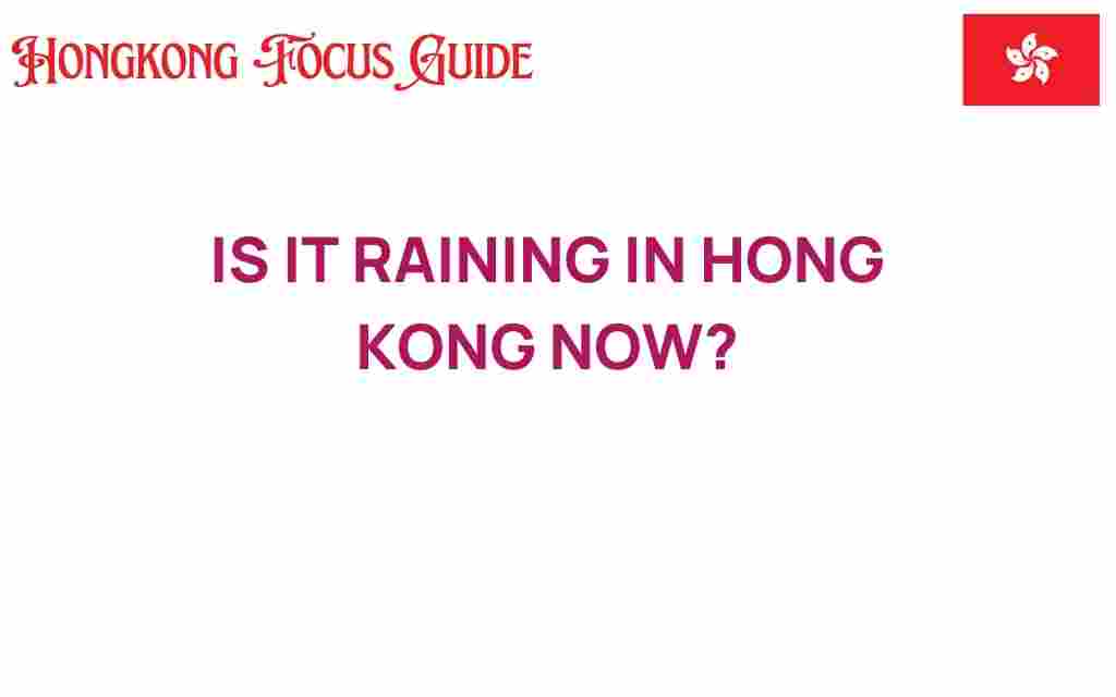 is-it-raining-in-hong-kong-now