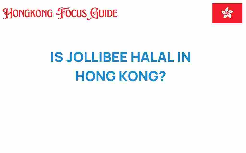 is-jollibee-halal-in-hong-kong