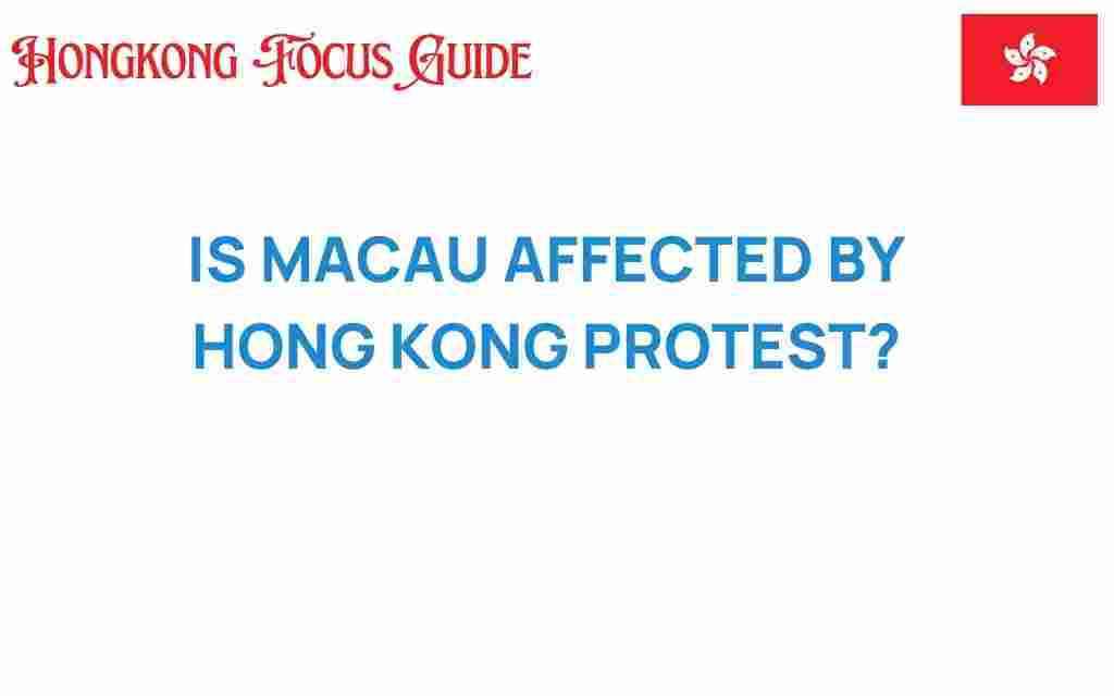 how-hong-kong-protests-impacting-macau